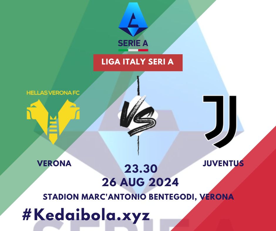 Verona vs Juventus: Duel Panas di Liga Italia Serie A