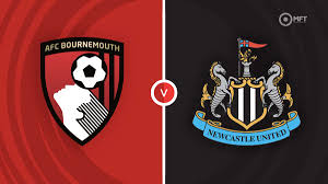 Pratinjau Pertandingan : Bournemouth vs Newcastle di Premier League