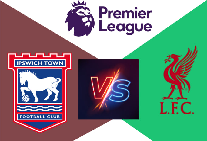 Ipswich Town vs Liverpool: Pertandingan Menarik di Liga Inggris