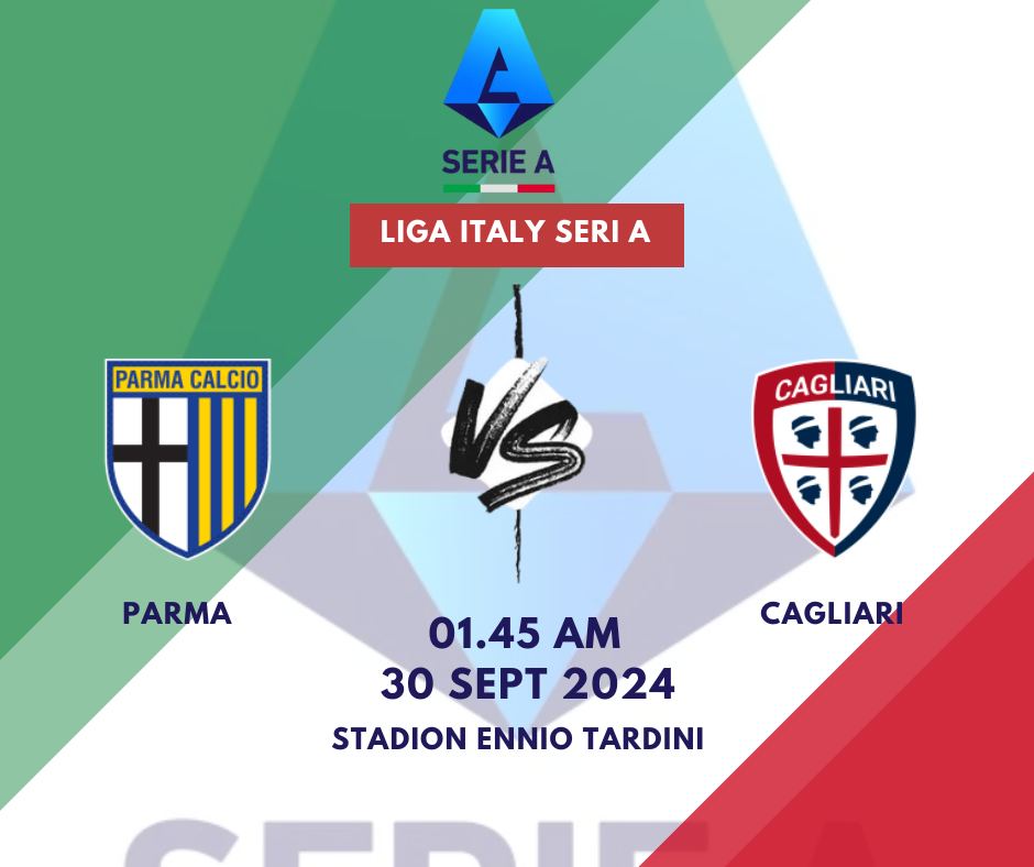 Pertandingan Liga Italia Serie A: Parma vs Cagliari