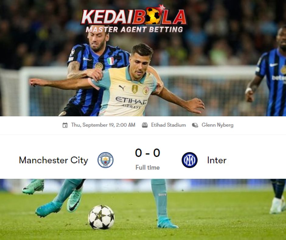 Hasil Manchester City vs Inter Milan: Skor 0-0