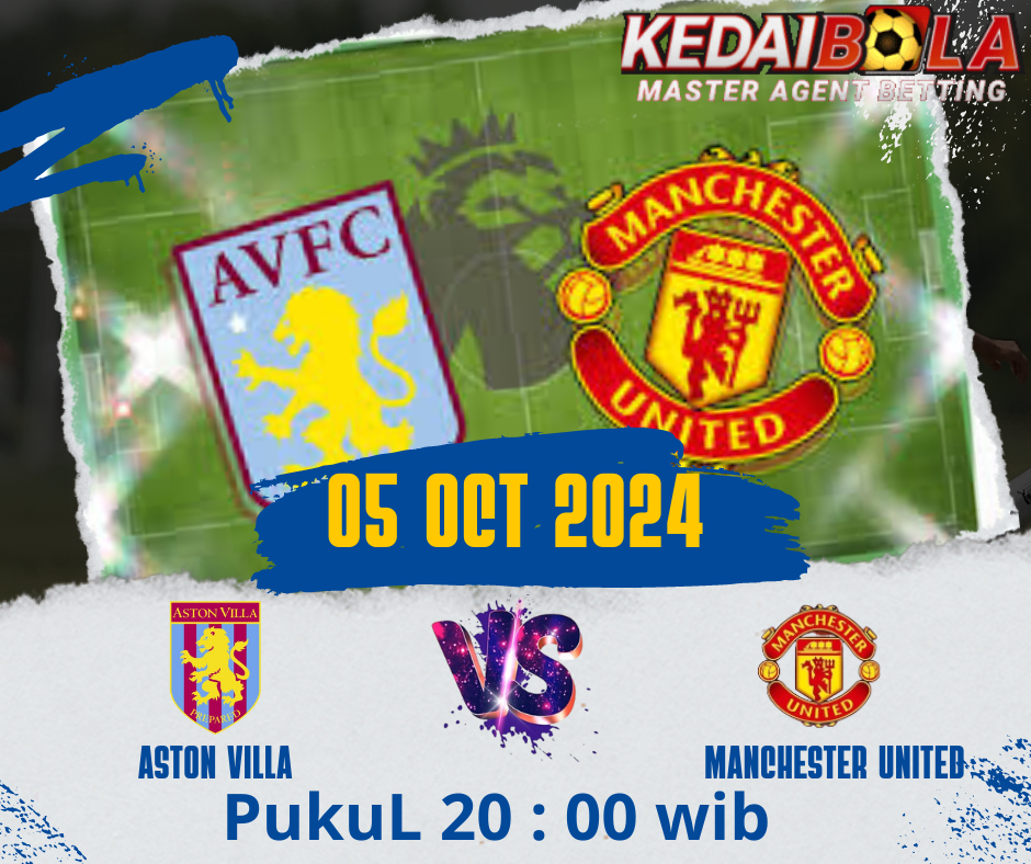 Analisis Pertandingan Liga Inggris: Aston Villa vs Manchester United