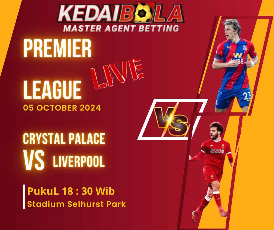 Analisis Pertandingan Liga Inggris: Crystal Palace vs Liverpool