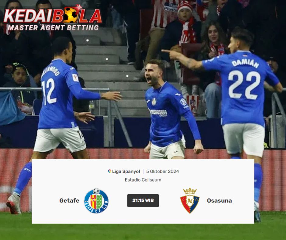 Getafe vs Osasuna: Pertandingan Menarik di Liga Spanyol