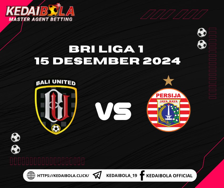 Bali United vs Persija Jakarta 15 Desember 2024